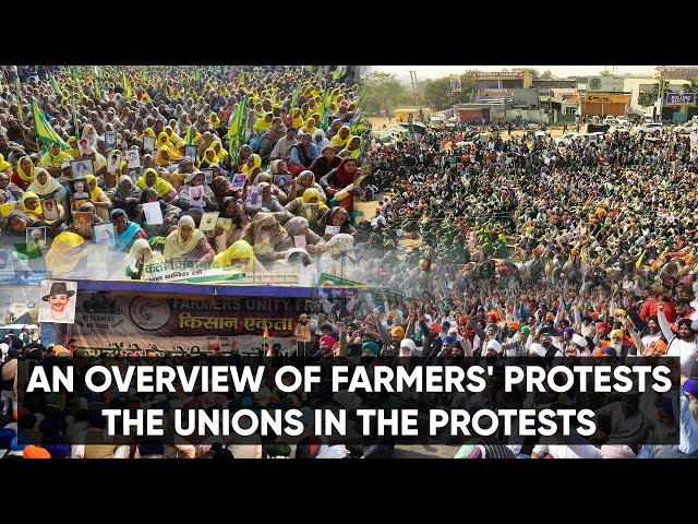 An overview of farmers' protests-the unions in the protests