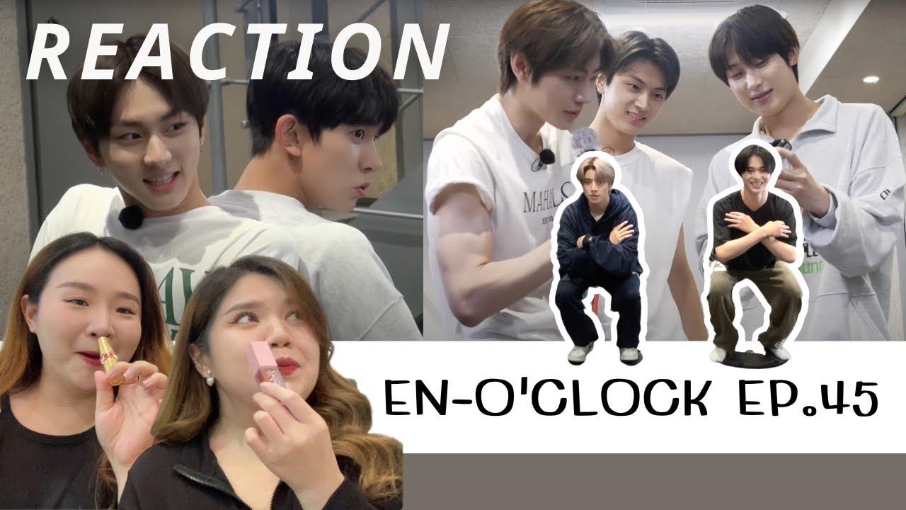 [REACTION] 'EN-O'CLOCK' EP.45 | TwininFrame