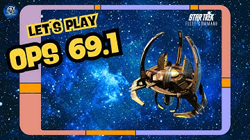 OPS 69.1 | Let´s Play Star Trek Fleet Command (STFC) | Outside Views STFCLP