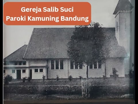 Harta Sejarah Pastoran Gereja Salib Suci Paroki Kamuning Bandung
