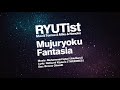 RYUTist - 無重力ファンタジア / Mujuryoku Fantasia【Official Audio】