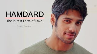 Humdard - Purest Form Of Love | Sidharth Malhotra | Baar Baar Dekho | Arijit Singh | Bollywood Mix