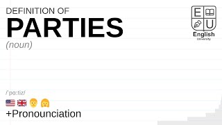 PARTIES meaning, definition & pronunciation | What is PARTIES? | How to say PARTIES