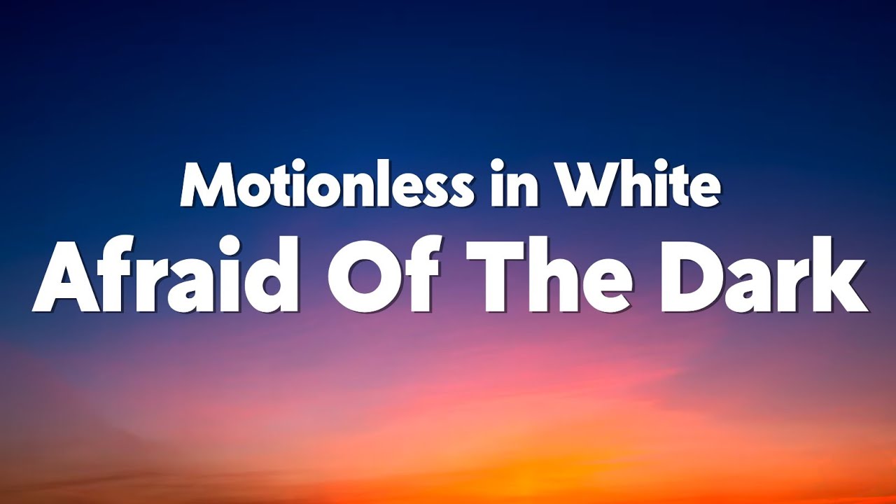 Download Motionless in White - Afraid Of The Dark (Lyrics) MP3