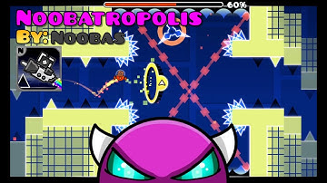 Geometry Dash 2.2 - Noobatropolis (Medium Demon) By: Noobas