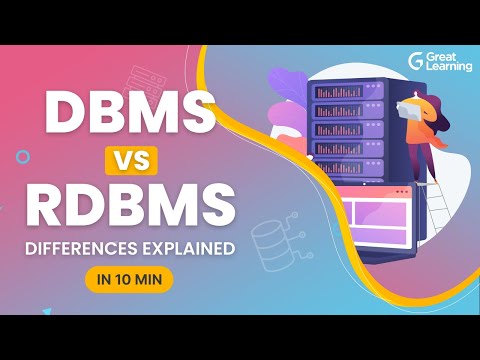 DBMS vs RDBMS | Differences Explained in 10 mins | Database Management Systems |  Great Learning