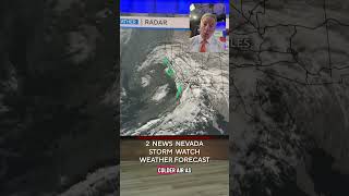 2 News Nevada Storm Watch Weather Forecast
