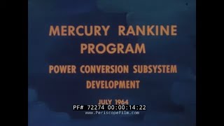 ATOMICS INTERNATIONAL MERCURY RANKINE CRU / SNAP PROGRAM   NUCLEAR REACTOR FOR SPACE FLIGHT 72274