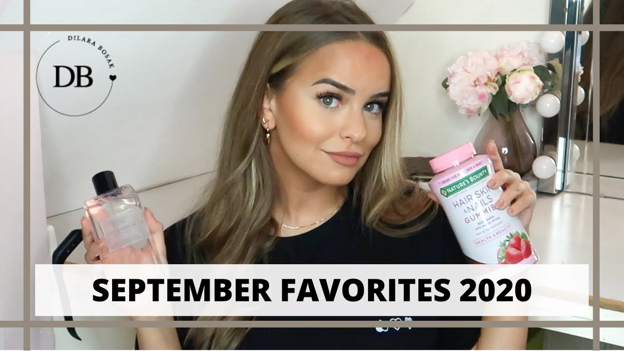 SEPTEMBER FAVORITES 2020 | FAVORITE BEAUTY PRODUCTS | DILARA BOSAK