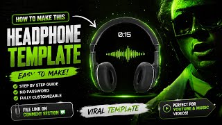(HOW TO MAKE  HEADPHONE TYPE TEMPLATE) | EASY TO MAKE | ONLY 3 STEPS | VIRALTEMPLATE| FREE TUTORIAL| screenshot 3