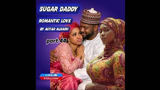 Sugar daddy 44 romantic love uba ya auri yarsa 