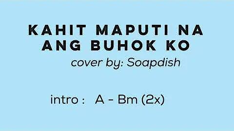 Kung Maputi na ang Buhok ko - lyrics with chords