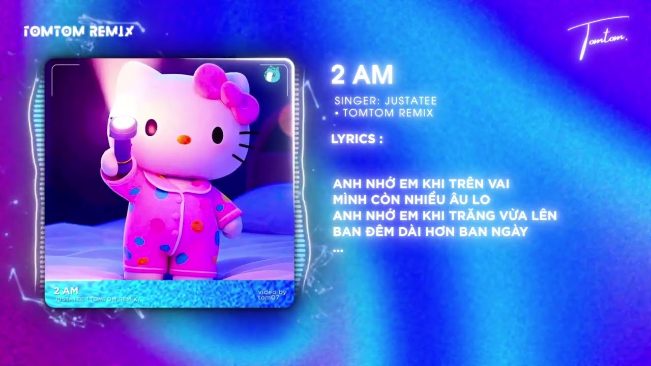 2 Am | Justatee 「TomTom Remix」| Audio Lyrics Video