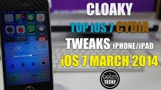 CLOAKY Top Cydia Tweaks iOS 7 | Best Cydia Tweaks iPhone March 2014 Jaiilbreak