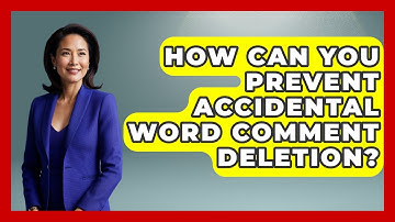 How Can You Prevent Accidental Word Comment Deletion? | Docs and Sheets Pro News