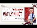 [Vật Lí 12] Chinh Phục Lí Thuyết Vật Lí Nhiệt - Buổi 1 | Thầy VNA Mapstudy