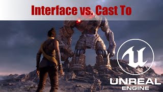 Interface vs. Cast To in UE4/UE5