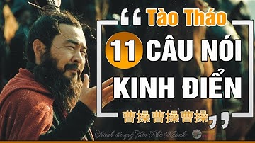 11 Câu Nói Nổi Tiếng Kinh Điển Của TÀO THÁO Có Giá Trị Lưu Truyền Ngàn Đời