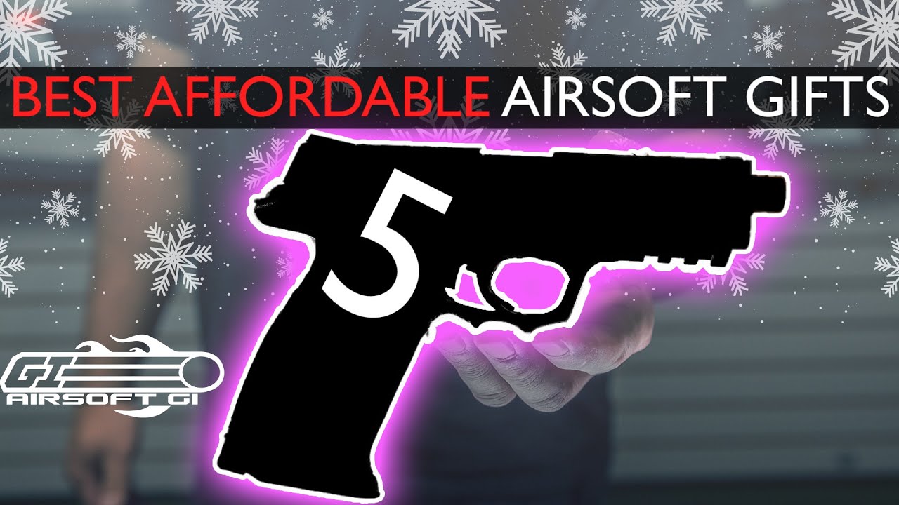 CHEAP A GIFTS! Top 5 Affordable Airsoft Gifts Airsoft GI YouTube