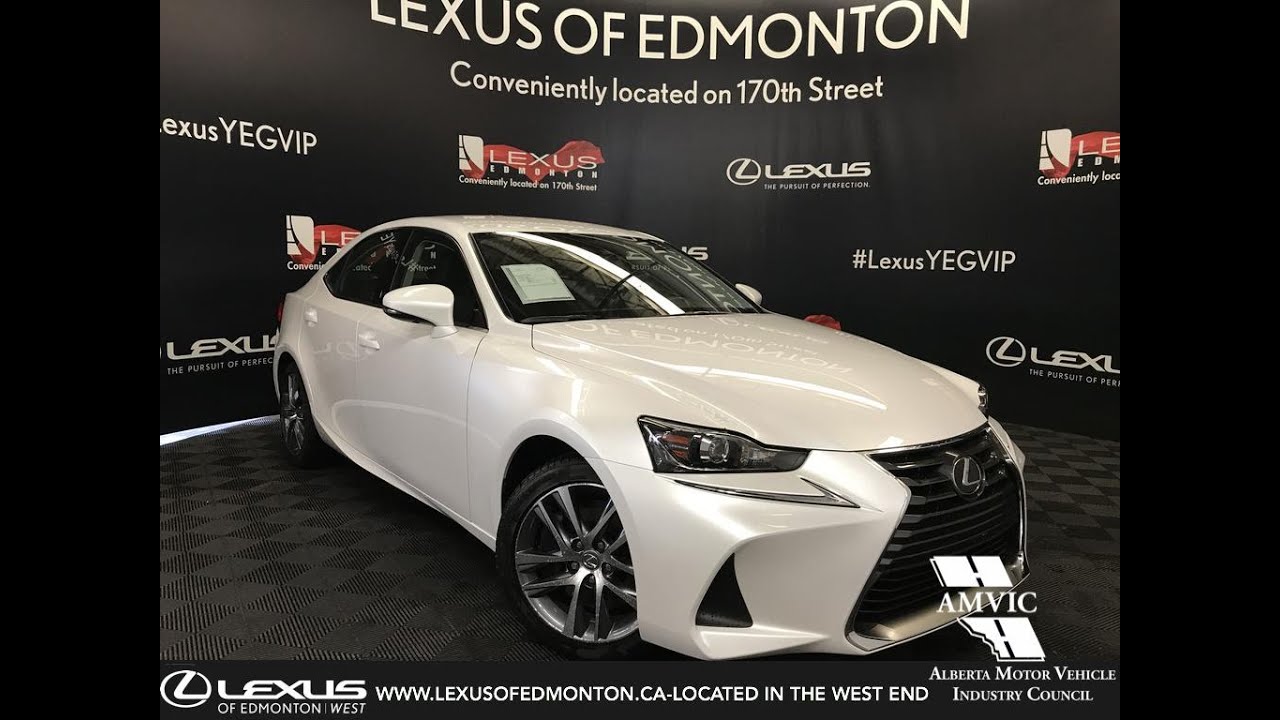 White 2019 Lexus IS 300 Standard Package Review West Edmonton, Alberta YouTube