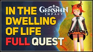 In the Dwelling of Life FULL QUEST Genshin Impact
