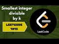 Smallest Integer divisible by K | Leetcode 1015 #leetcode #leetcodepotd #coding #codinginterview