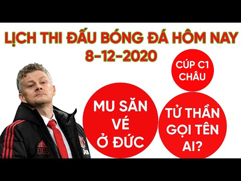 Video Lịch thi đấu bóng đá hôm nay 8-12 | Cúp C1 châu Âu trở... - youtube
