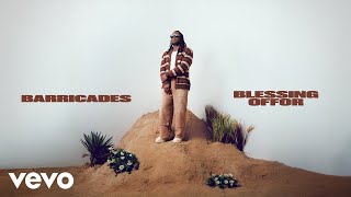 Blessing Offor - Barricades (Official Audio)