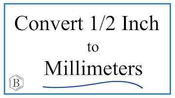 Convert 1/2 Inch to Millimeters