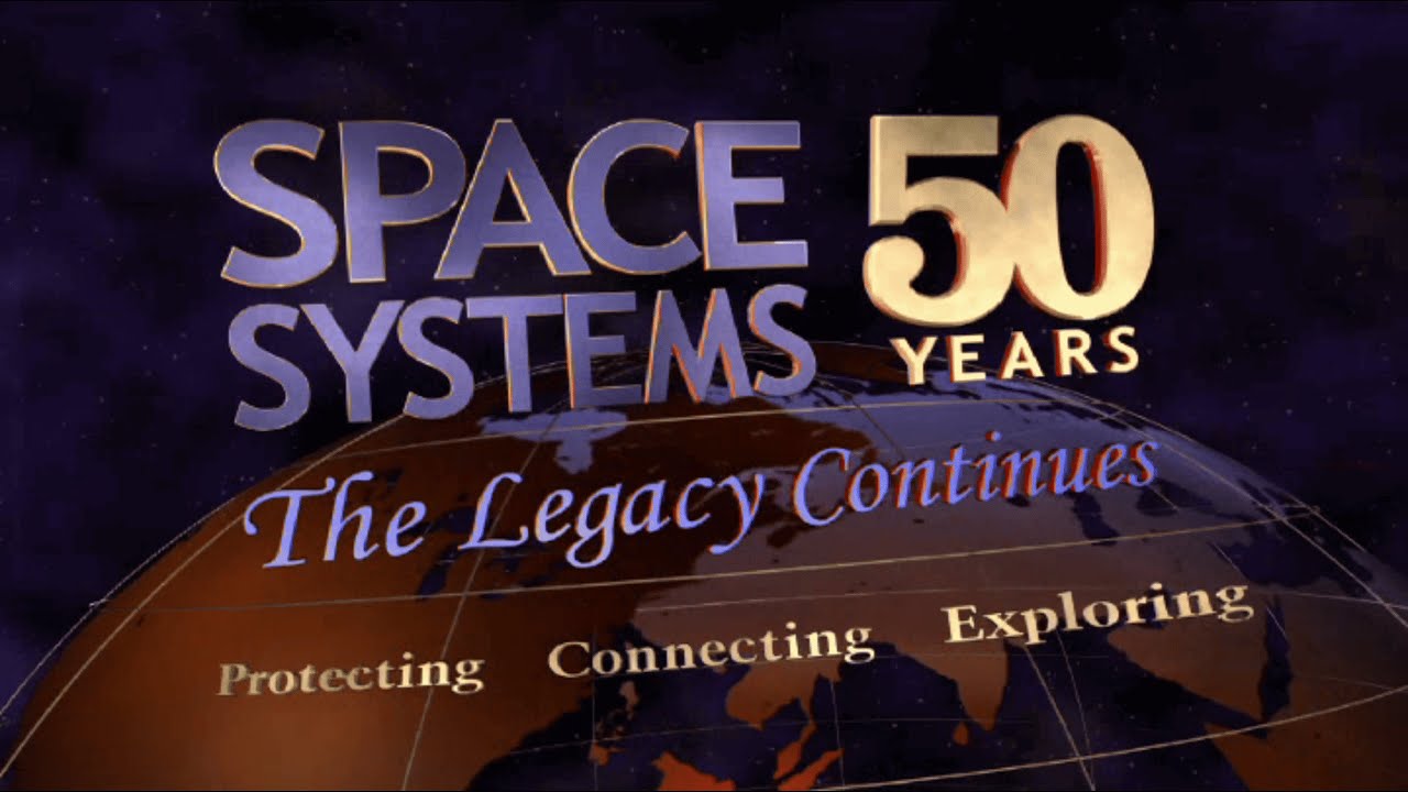 Lockheed Martin Space Systems 50 Years: The Legacy Continues