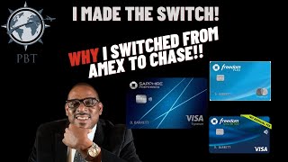 WHY I Switched From Amex To Chase Credit Cards!