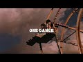 ONE DANCE (SLOWED) | SLOW VIBBE