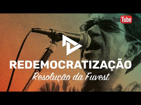 RESOLUÇÃO 1º FASE FUVEST - REDEMOCRATIZAÇÃO