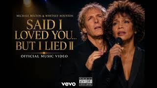 Said I Loved You… But I Lied II Michael Bolton & Whitney Houston | Official Fan Duet | Power Ballad