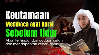 Baca ayat kursi sebelum tidur - ceramah syekh Ali Jaber 