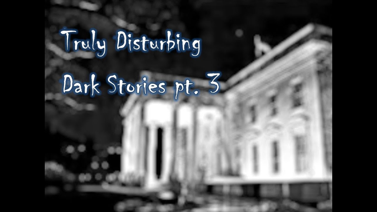 5 Terrifying Dark Stories Compilation 3 - YouTube