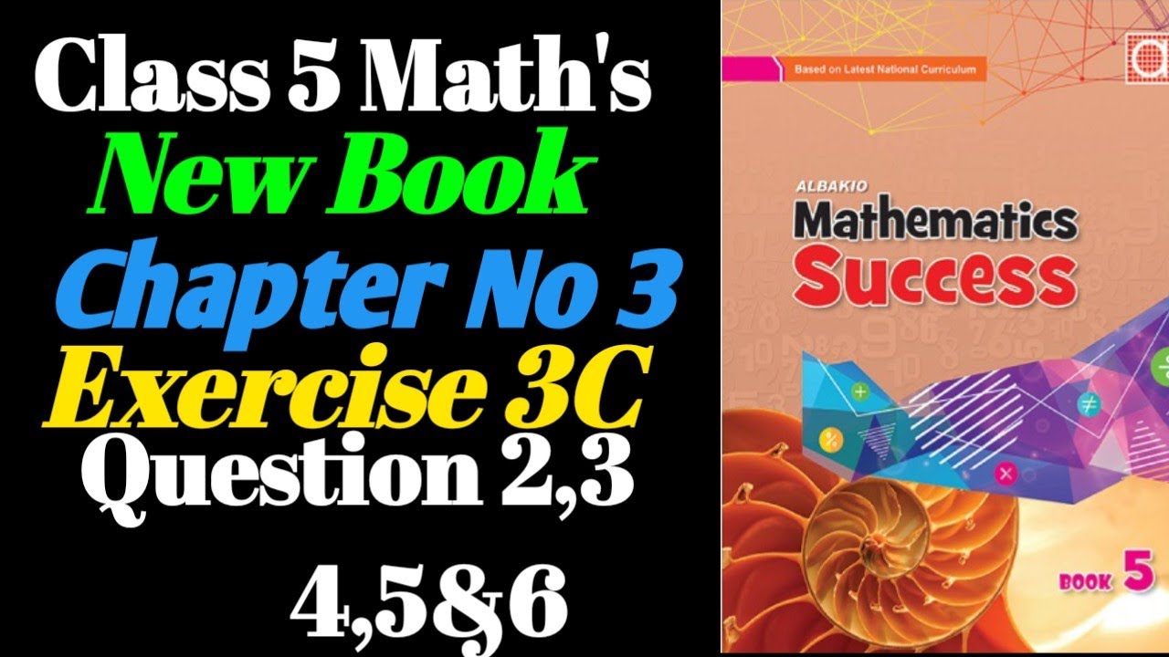 Exercise 3C Class 5 New Book Question No 3,4,5,6 Albakio Mathematics ...
