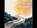 Luz en el Camino #luzdecristo #motivacion #reflexion #cristoviene #evangelismo #amor #gozo #paz