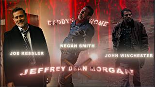 Daddy's Home | Jeffrey Dean Morgan Edit | Negan Smith / Joe Kessler Edit // Monolith - (Slowed)