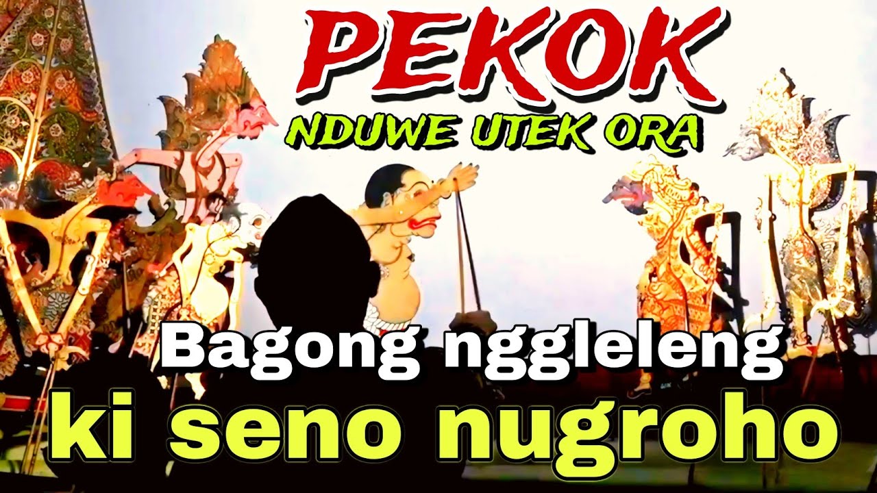 BAGONG NGGLELENG WAYANG KULIT KI SENO NUGROHO@BagongNgglelengReborn
