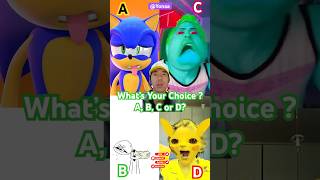 Whats Your Choice ? A, B, C Or D?