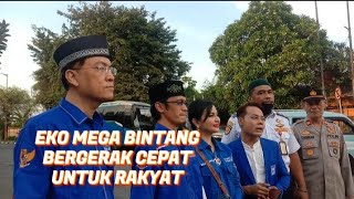 EKO MEGA BINTANG BERGERAK CEPAT UNTUK RAKYAT TANPA JANJI