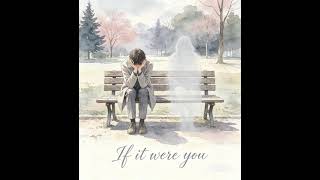 If It Were You
