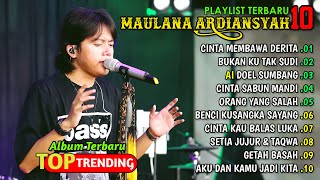 FULL ALBUM MAULANA ARDIANSYAH | CINTA MEMBAWA DERITA