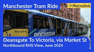 Manchester Metrolink Tram Ride, Deansgate To Victoria via Market St. ( Northbound RHS View )
