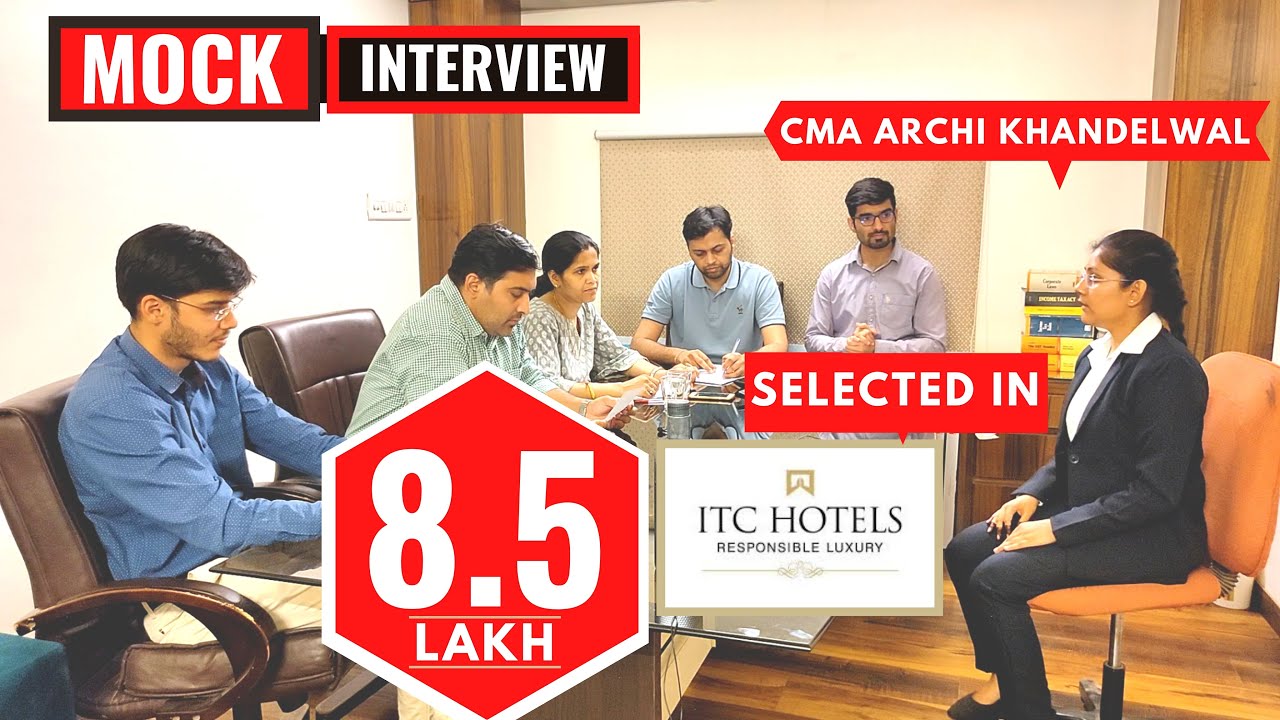 CMA ✨TOPPERS MOCK INTERVIEW \\ CMA ARCHI KHANDELWAL🔥\\ SELECTED IN ITC HOTELS @8.5 LAKH 💲💲✨