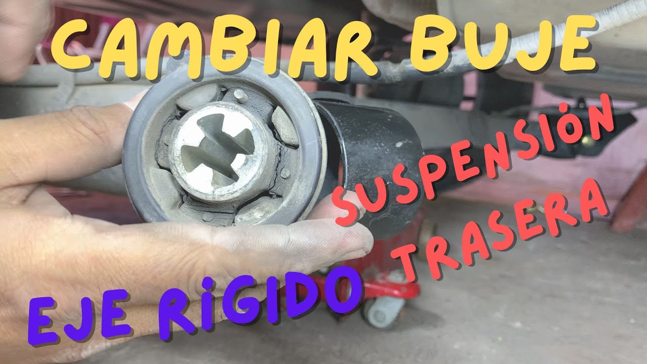 Como Cambiar Bujes Eje Rígido