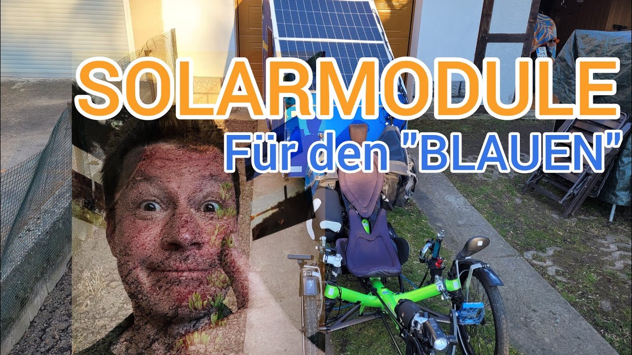 SOLARMODULE für den blauen Wohnwagen