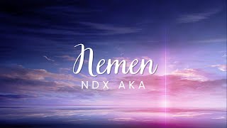 Download lagu Nemen - NDX AKA
