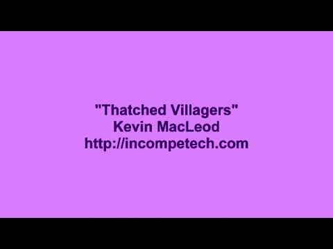 0168   Kevin MacLeod ~ Thatched Villagers ultraslowed